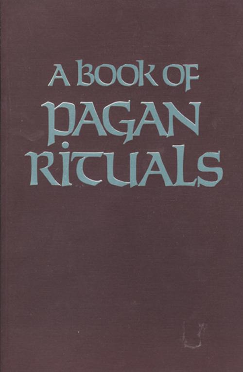 Cover of the book A Book of Pagan Rituals by Herman Slater, Red Wheel Weiser