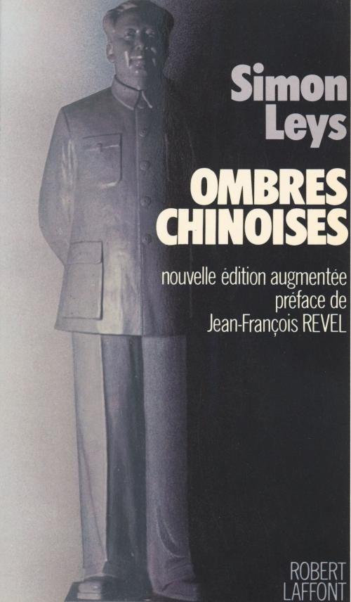 Cover of the book Ombres chinoises by Simon Leys, René Viénet, (Robert Laffont) réédition numérique FeniXX