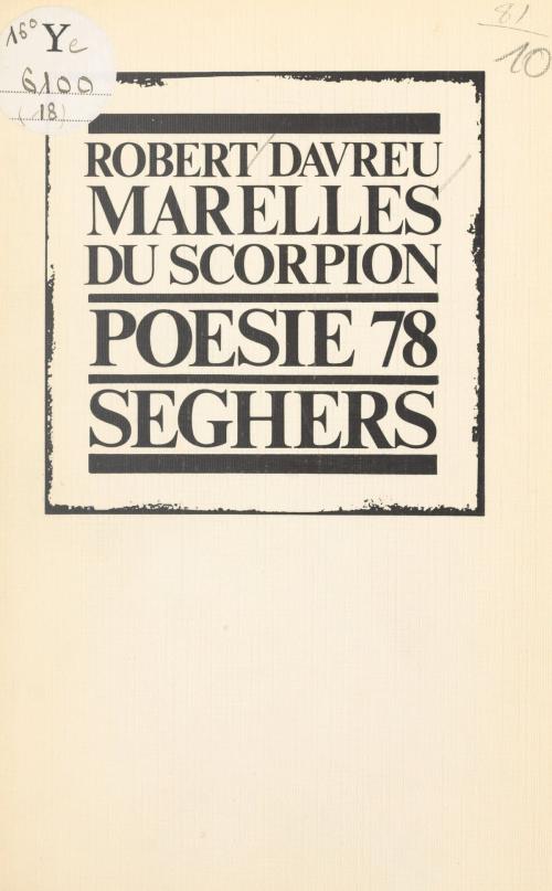 Cover of the book Marelles du scorpion by Robert Davreu, Michel Deguy, Bernard Delvaille, (Seghers) réédition numérique FeniXX