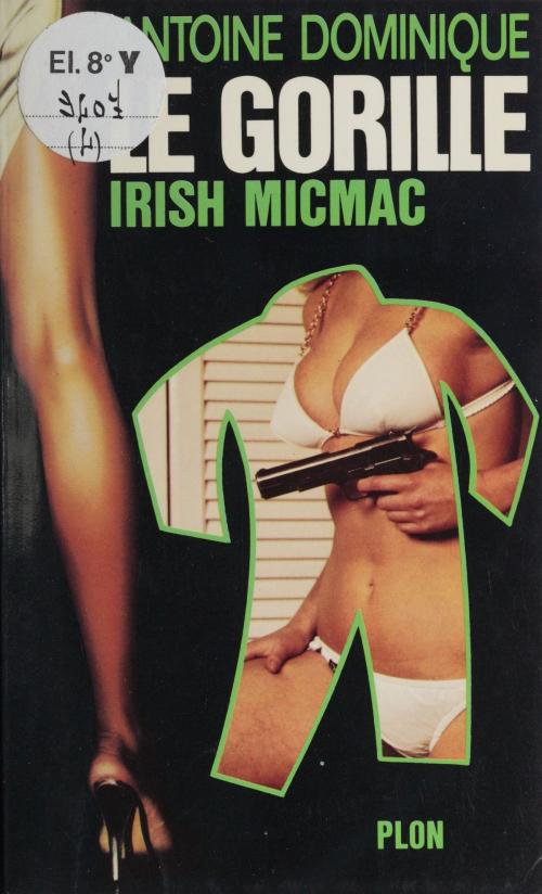 Cover of the book Irish micmac by Antoine Dominique, Plon (réédition numérique FeniXX)