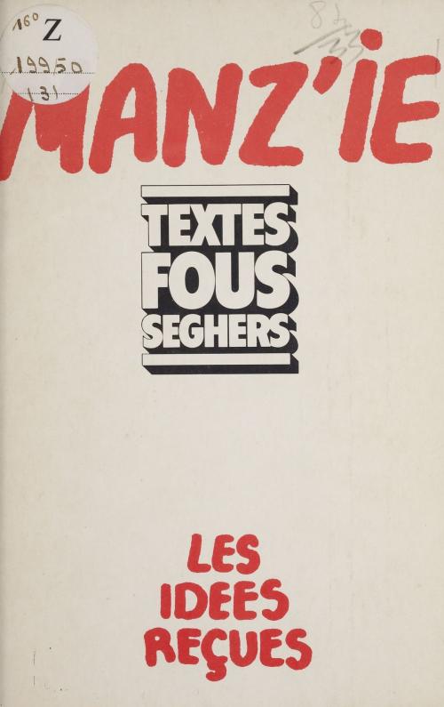 Cover of the book Les idées reçues by Nicole Muchnik, Manz'ie, Félix Guattari, FeniXX réédition numérique