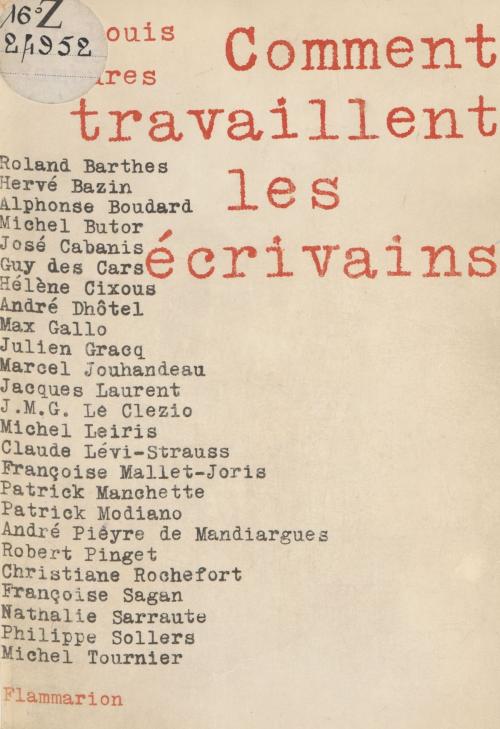 Cover of the book Comment travaillent les écrivains by Roland Barthes, Hervé Bazin, Alphonse Boudard, Flammarion (réédition numérique FeniXX)