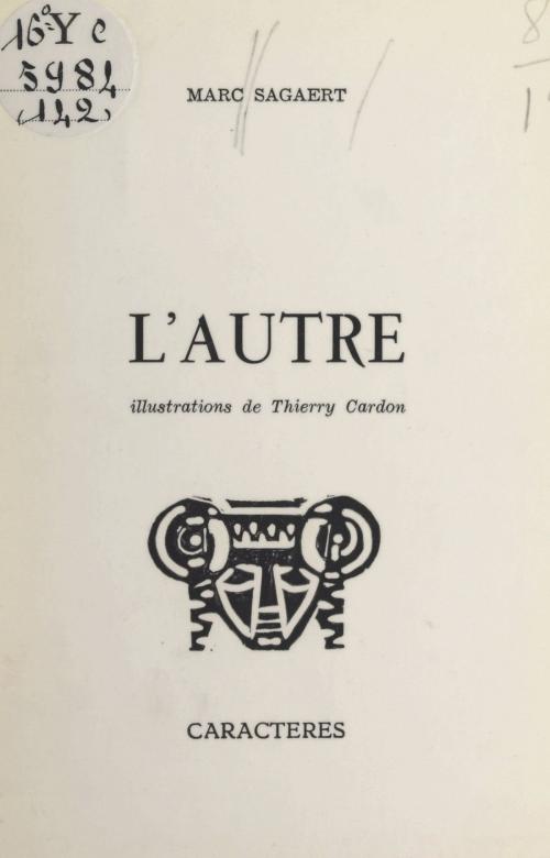Cover of the book L'autre by Marc Sagaert, Bruno Durocher, Caractères (réédition numérique FeniXX)