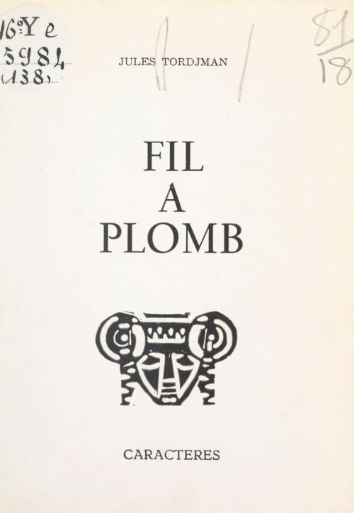 Cover of the book Fil à plomb by Jules Tordjman, Bruno Durocher, Caractères (réédition numérique FeniXX)
