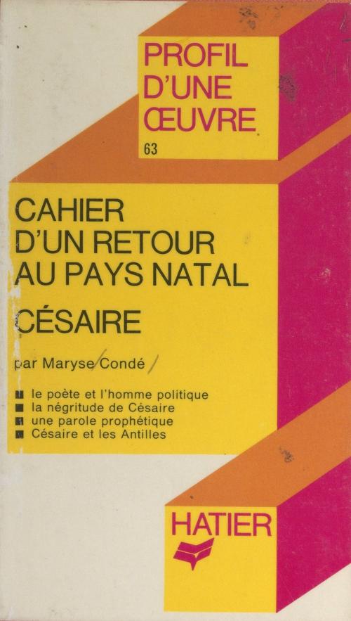 Cover of the book Cahier d'un retour au pays natal by Maryse Condé, Georges Décote, Hatier (réédition numérique FeniXX)