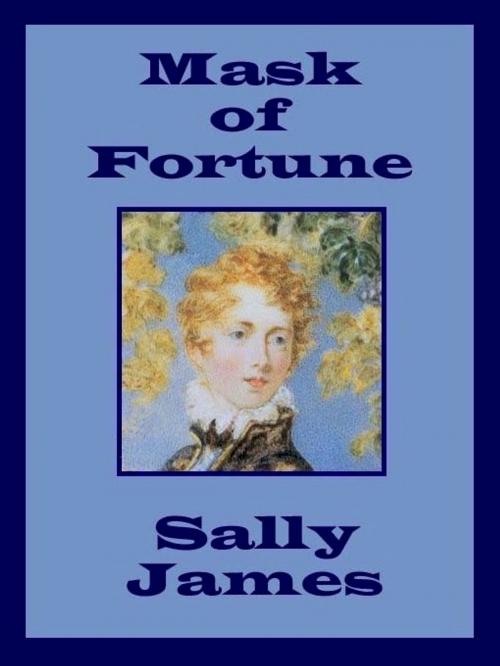 Cover of the book Mask of Fortune by Sally James, Belgrave House