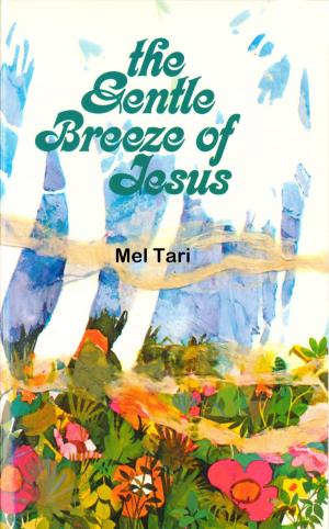 Cover of the book The Gentle Breeze of Jesus by Ken Ham, Cindy Malott