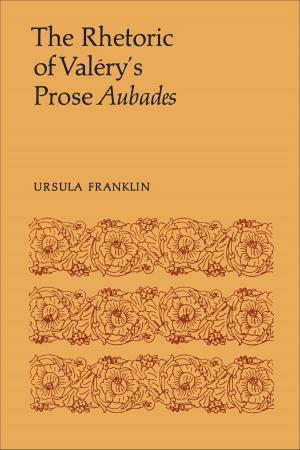Book cover of The Rhetoric of Valéry's Prose Aubades