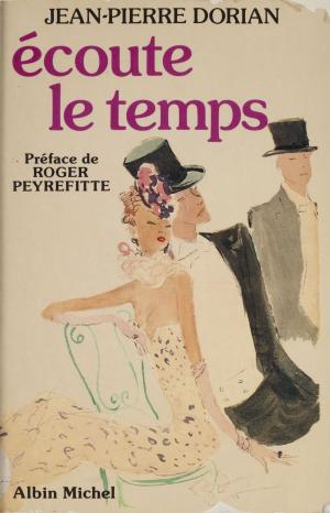 Cover of the book Écoute le temps by Pierre de Boisdeffre, Jean-Pierre Dorian