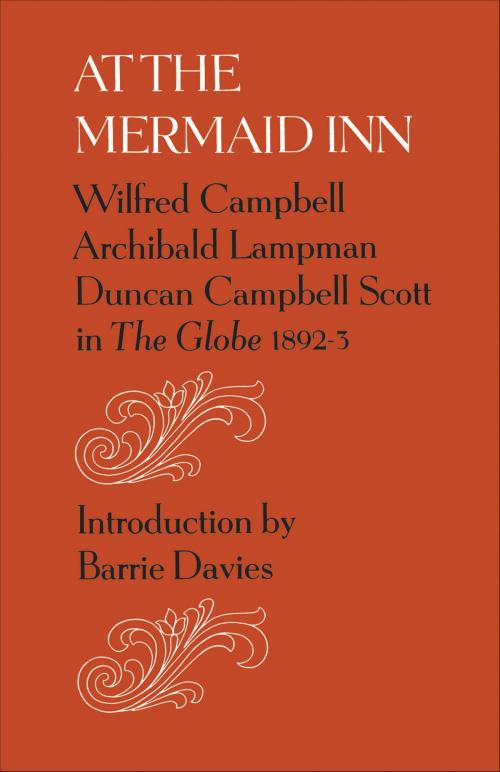 Cover of the book At the Mermaid Inn by Wilfred Campbell, Archibald Lampman, Duncan Campbell Scott, Douglas Lochhead, University of Toronto Press, Scholarly Publishing Division