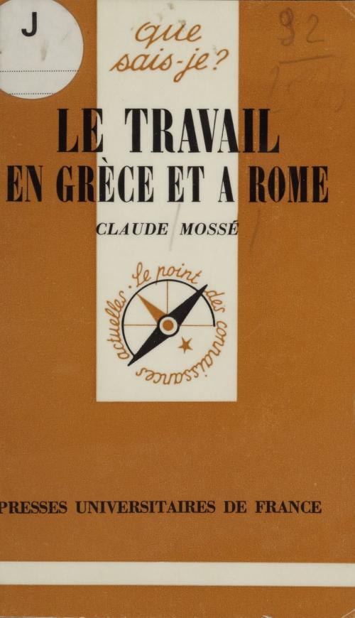 Cover of the book Le Travail en Grèce et à Rome by Claude Mossé, Presses universitaires de France (réédition numérique FeniXX)