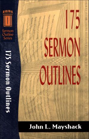 bigCover of the book 175 Sermon Outlines (Sermon Outline Series) by 