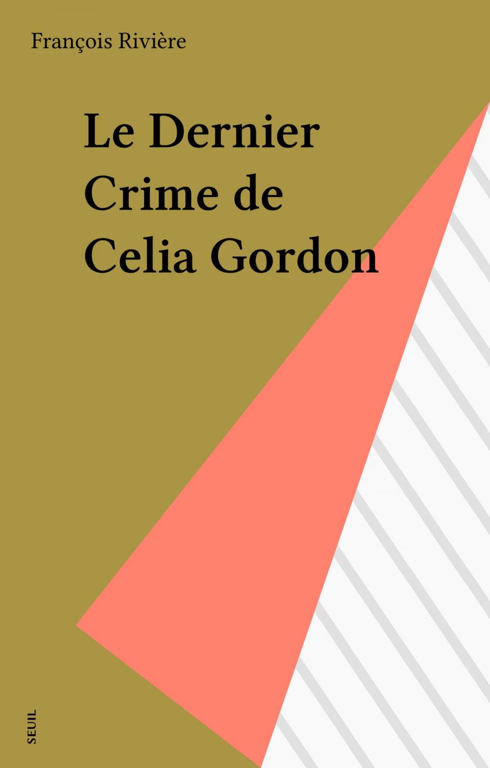 Big bigCover of Le Dernier Crime de Celia Gordon