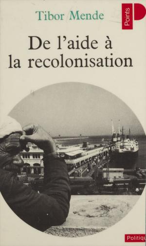 Cover of the book De l'aide à la recolonisation by Victor Volcouve, Robert Fossaert