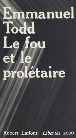Cover of the book Le fou et le prolétaire by Jean Moreau
