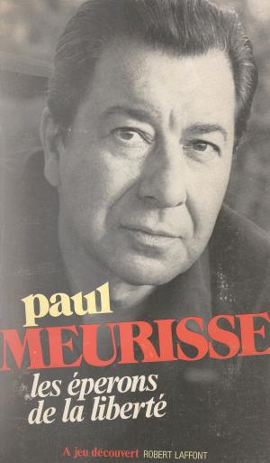 Cover of the book Les éperons de la liberté by Pierre Gascar, Max Gallo