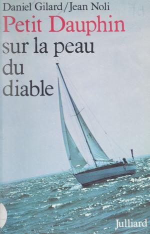 Cover of the book Petit Dauphin sur la peau du diable by Michel Del Castillo