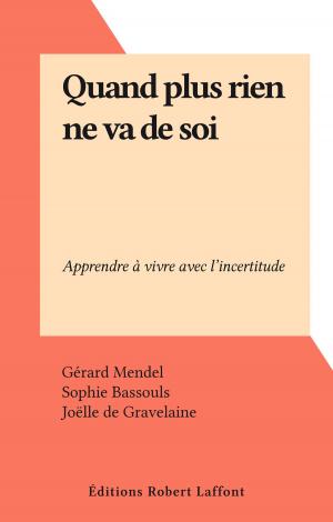 Cover of the book Quand plus rien ne va de soi by Jacques Krier
