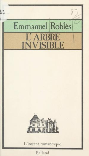 Cover of the book L'arbre invisible by Jean-Marc Buttin