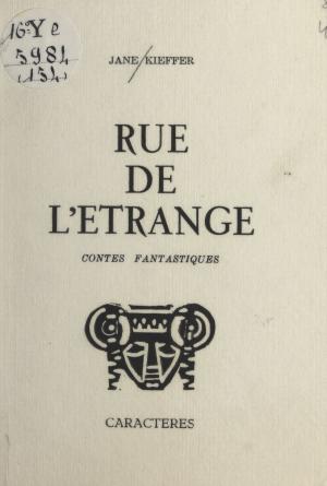 Cover of the book Rue de l'étrange by Christine Castelain-Meunier