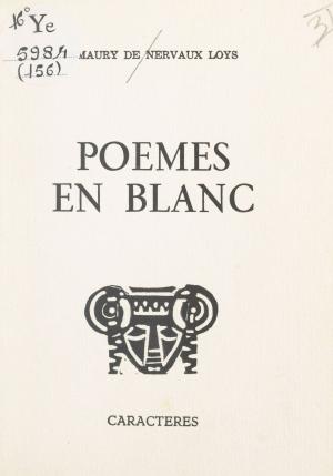 Cover of the book Poèmes en blanc by Erik Piderit, Bruno Durocher