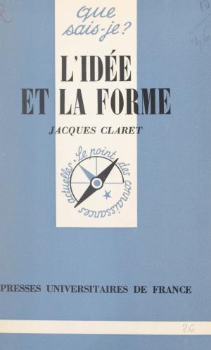 Cover of the book L'idée et la forme by René-Jacques Lovy
