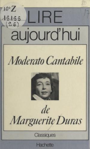 Cover of the book Moderato cantabile, de Marguerite Duras by Fernand Baldensperger, Georges Beaulavon, Isaak Benrubi