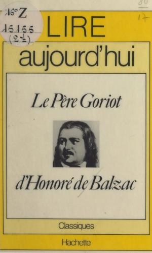 Cover of the book Le Père Goriot, d'Honoré de Balzac by Bruno Étienne