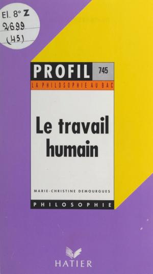 Cover of the book Le travail humain by Christiane Ménasseyre, Georges Décote