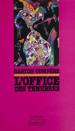 Cover of the book L'office des ténèbres by Gaston Compère