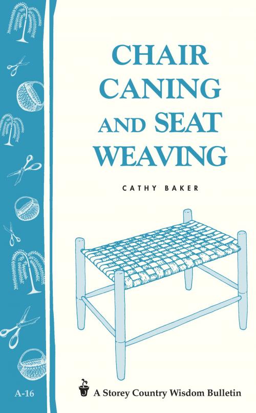 Cover of the book Chair Caning and Seat Weaving by Cathy Baker, Storey Publishing, LLC