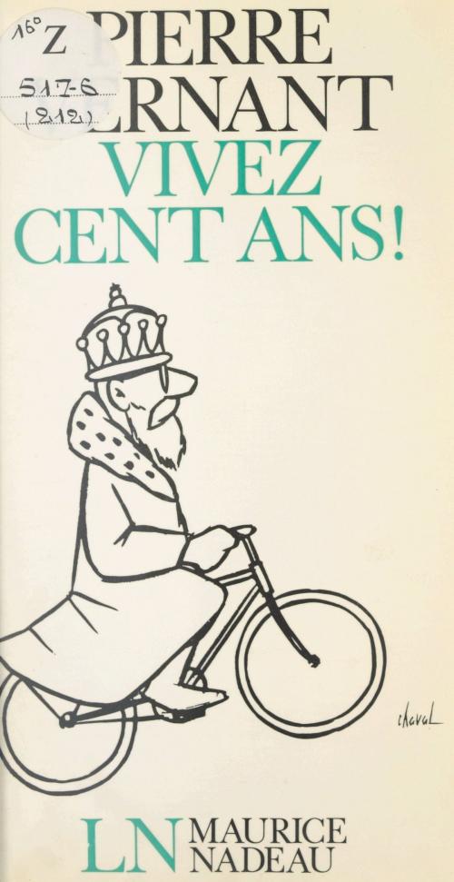 Cover of the book Vivez cent ans ! by Pierre Vernant, Maurice Nadeau, (Robert Laffont) réédition numérique FeniXX