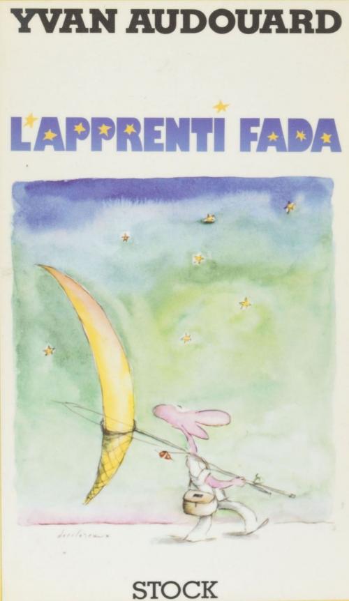 Cover of the book L'Apprenti fada by Yvan Audouard, Stock (réédition numérique FeniXX)