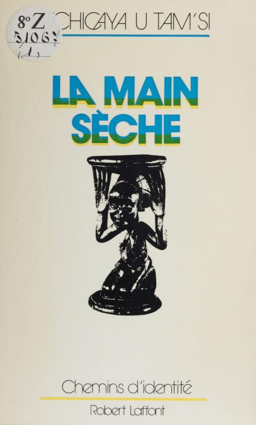 Cover of the book La Main sèche by Tchicaya U Tam'si, FeniXX réédition numérique