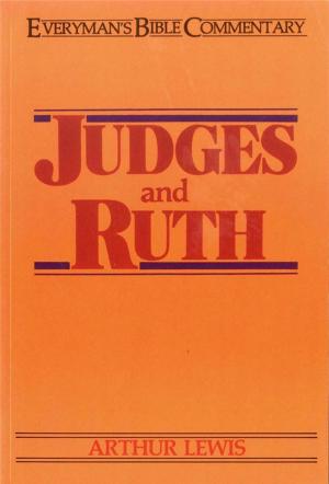 Cover of the book Judges & Ruth- Everyman's Bible Commentary by Gilbert Morris