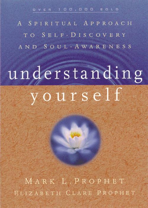Cover of the book Understanding Yourself by Mark L. Prophet, Elizabeth Clare Prophet, Summit University Press