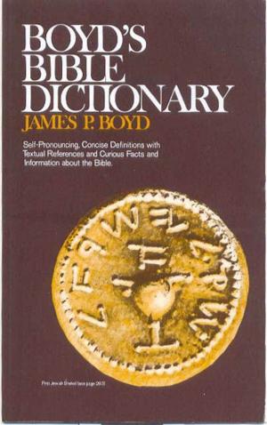 Cover of the book Boyd's Bible Dictionary by Kenneth Keathley, James T. Draper Jr.