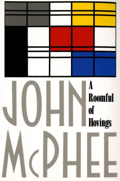 Cover of the book A Roomful of Hovings and Other Profiles by John McPhee, Farrar, Straus and Giroux