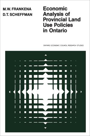 Cover of the book Economic Analysis of Provincial Land Use Policies in Ontario by Edmund Walker, Philip Corbet