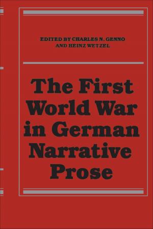 Cover of the book The First World War in German Narrative Prose by 