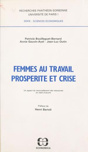 Book cover of Femmes au travail, prospérité et crise : un aspect du renouvellement des ressources en main-d'œuvre
