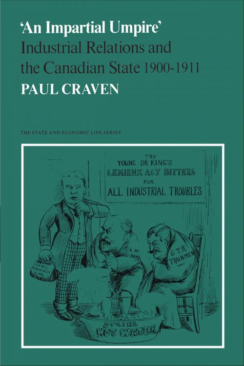 Cover of the book 'An Impartial Umpire' by Paul Craven, University of Toronto Press, Scholarly Publishing Division