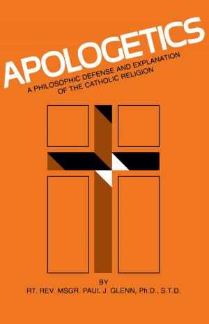 Cover of the book Apologetics by Rev. Msgr. Louis Gaston de Segur