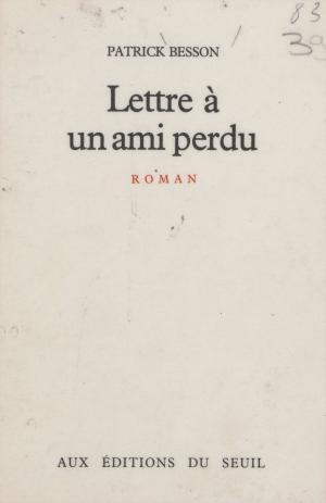 Book cover of Lettre à un ami perdu