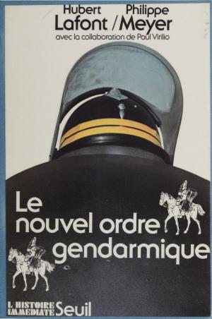 Cover of the book Le Nouvel Ordre gendarmique by Christophe Donner