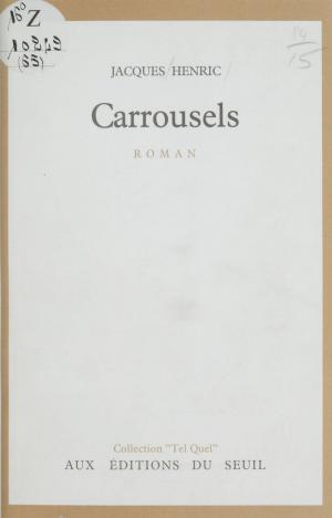 Cover of the book Carrousels by Mouloud Feraoun, Emmanuel Roblès