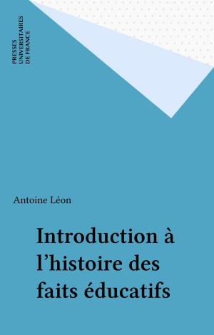 Cover of the book Introduction à l'histoire des faits éducatifs by Suzanne Prou