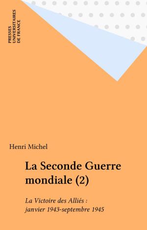 Cover of the book La Seconde Guerre mondiale (2) by Georges Snyders, Gaston Mialaret