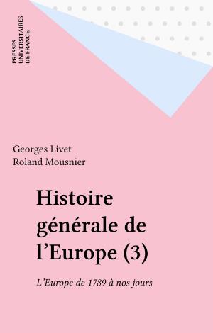 Cover of the book Histoire générale de l'Europe (3) by Pierre Jacquet, Jean-Hervé Lorenzi