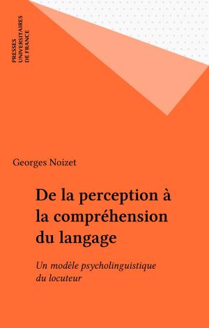 Cover of the book De la perception à la compréhension du langage by Jean Guichard
